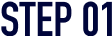 STEP 01