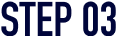 STEP 03